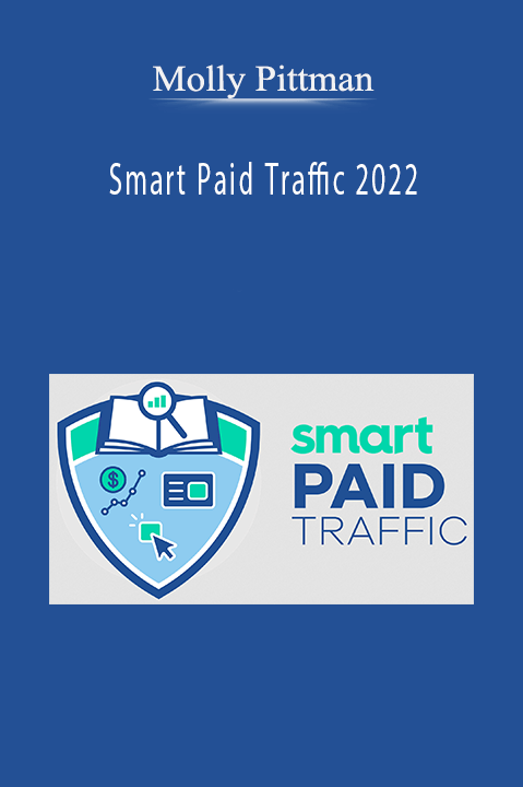 Molly Pittman’s Smart Paid Traffic 2022 course teaches advanced paid traffic strategies for marketers and business owners.