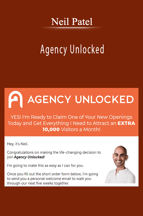 Neil Patel’s Agency Unlocked course teaches marketing agency owners how to attract clients and grow their business.