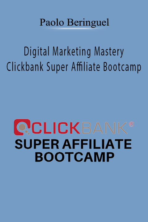 Paolo Beringuel’s Digital Marketing Mastery teaches advanced strategies for growing your affiliate marketing business through Clickbank.
