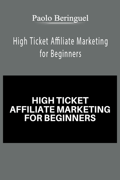 Paolo Beringuel’s High Ticket Affiliate Marketing course provides strategies for promoting high-value products and earning substantial commissions.