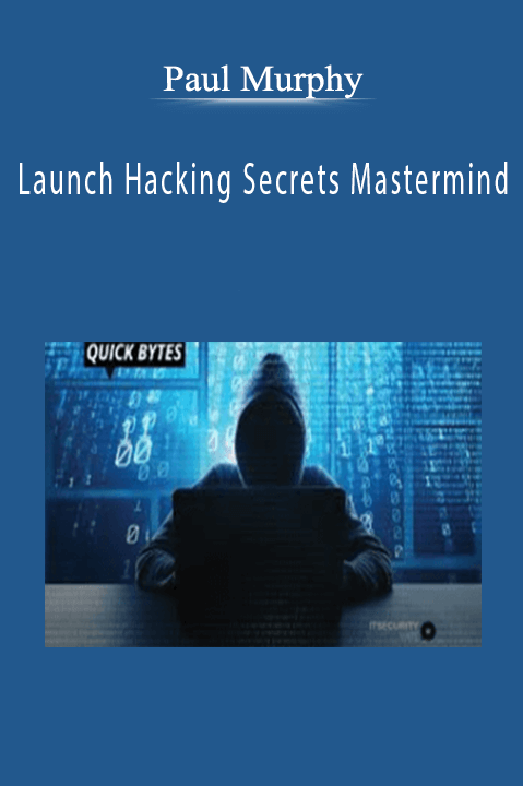 Paul Murphy’s Launch Hacking Secrets Mastermind teaches proven launch strategies for scaling online businesses.