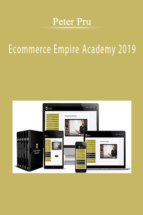 Peter Pru’s Ecommerce Empire Academy 2019 teaches proven eCommerce strategies for building profitable online stores.
