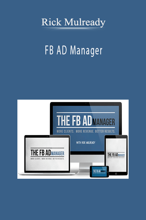 Rick Mulready’s FB Ad Manager teaches how to create