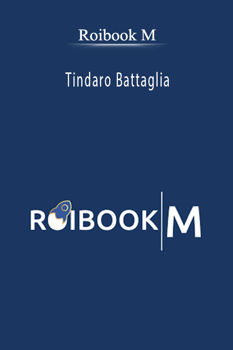 Tindaro Battaglia’s Roibook M teaches advanced marketing strategies to maximize ROI and optimize campaigns.