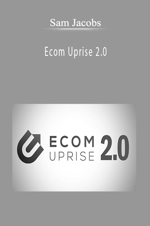 Sam Jacobs teaches advanced strategies in scaling e-commerce businesses in Ecom Uprise 2.0.