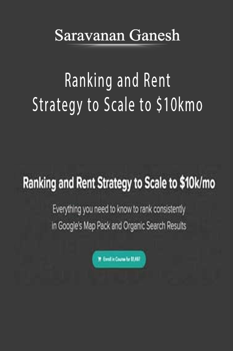 Saravanan Ganesh’s Ranking and Rent Strategy teaches entrepreneurs how to build passive income through website ranking and renting.