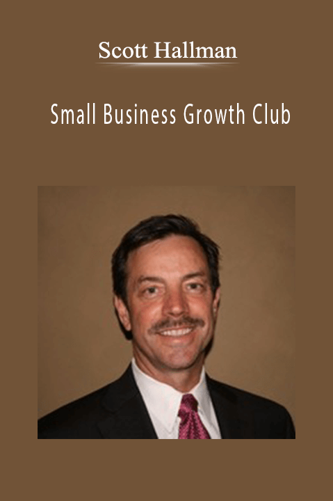 Scott Hallman’s Small Business Growth Club teaches small business owners how to grow and scale effectively.