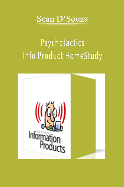 Sean D’souza’s Psychotactics Info Product HomeStudy teaches creators how to use psychology to create and market profitable information products.