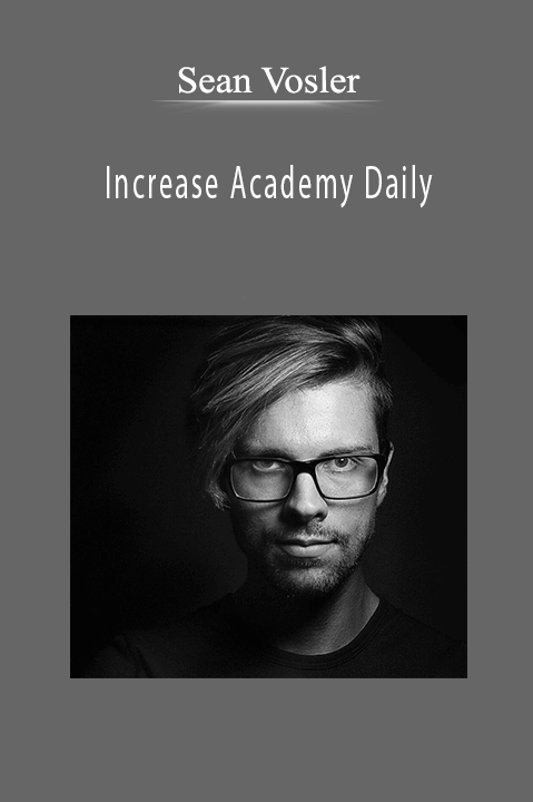 Sean Vosler’s Increase Academy Daily teaches business owners how to achieve growth through daily actionable insights.