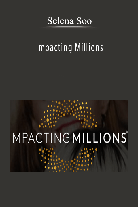 Selena Soo’s Impacting Millions course teaches PR strategies to grow your business and reach millions.