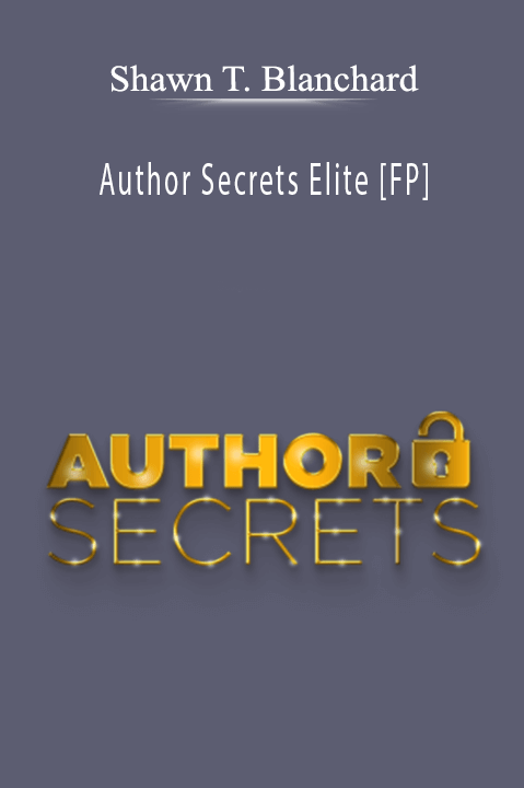 Shawn T. Blanchard’s Author Secrets Elite course teaches aspiring authors how to write
