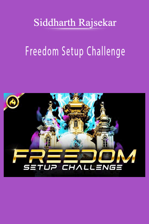 Siddharth Rajsekar’s Freedom Setup Challenge teaches how to build and automate a digital business for financial freedom.