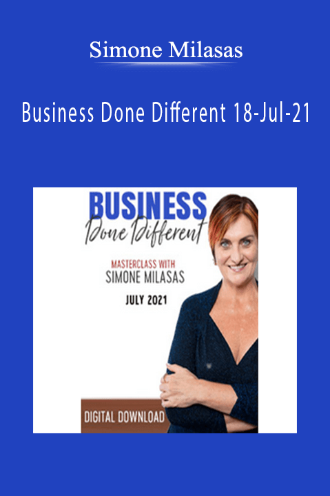 Simone Milasas’s Business Done Different course teaches innovative strategies for business success.