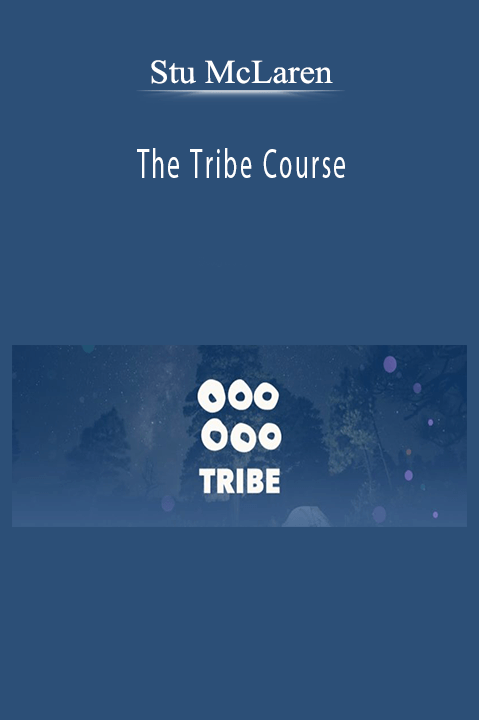 Stu McLaren’s Tribe Course teaches strategies to build and scale profitable membership sites.