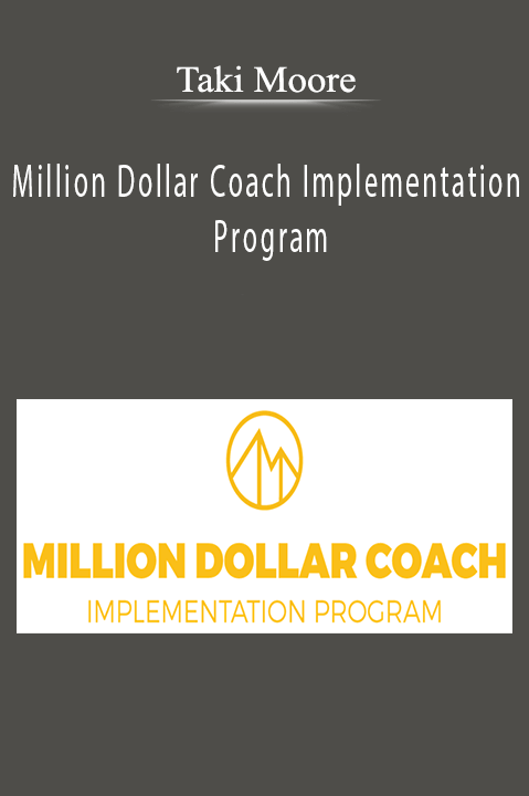 Taki Moore’s Million Dollar Coach program teaches coaches how to scale their business and attract clients.
