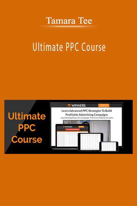 Tamara Tee’s Ultimate PPC Course teaches advanced strategies for optimizing pay-per-click advertising campaigns.