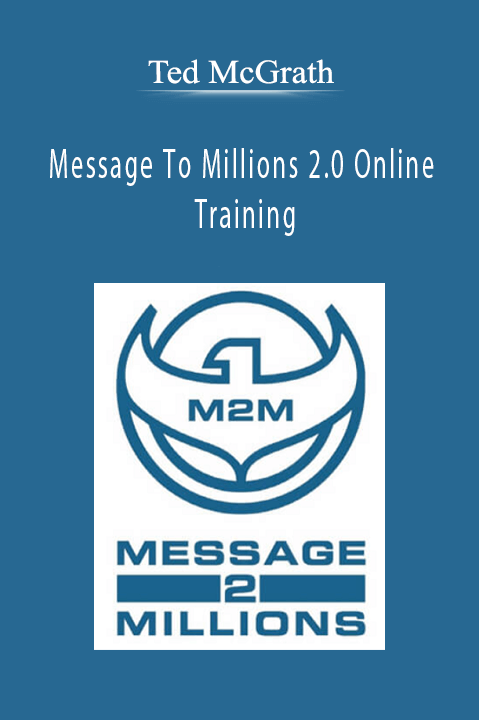 Ted McGrath’s 'Message To Millions 2.0' teaches how to amplify your message and grow your business.