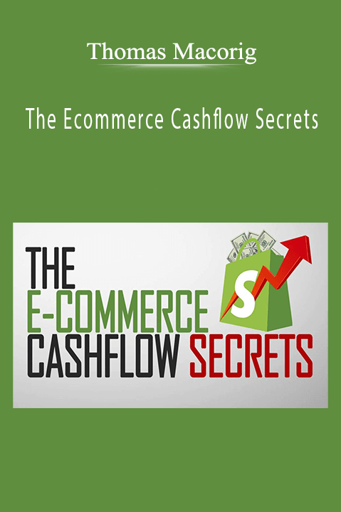 Thomas Macorig teaches cashflow management for e-commerce in The Ecommerce Cashflow Secrets.