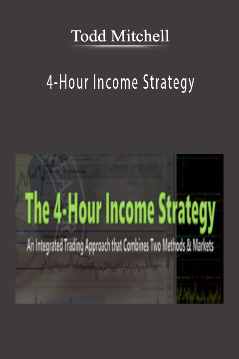 Todd Mitchell’s 4-Hour Income Strategy teaches traders how to generate income with minimal time investment.