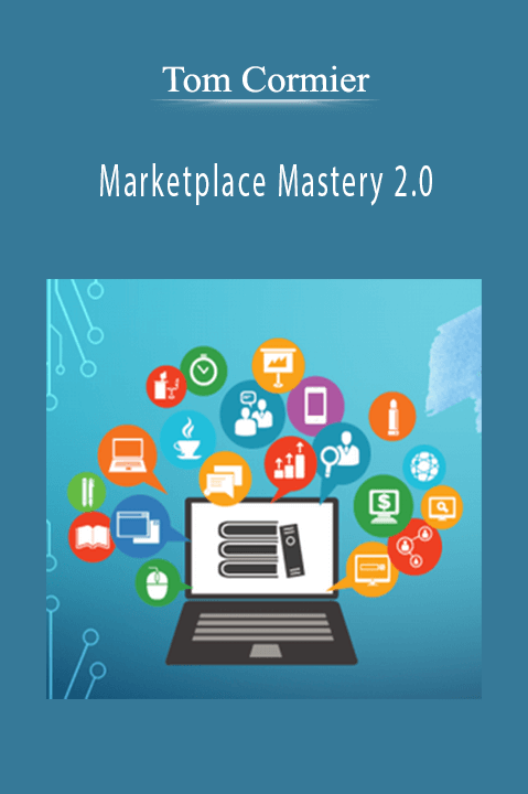Tom Cormier’s Marketplace Mastery 2.0 teaches e-commerce sellers how to succeed across multiple online platforms.