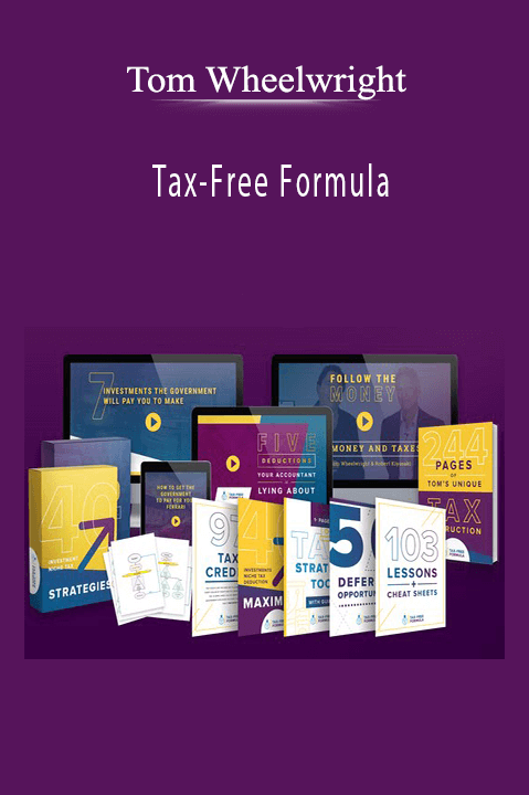 Tom Wheelwright’s Tax-Free Formula teaches strategic tax planning to reduce liabilities and maximize wealth.