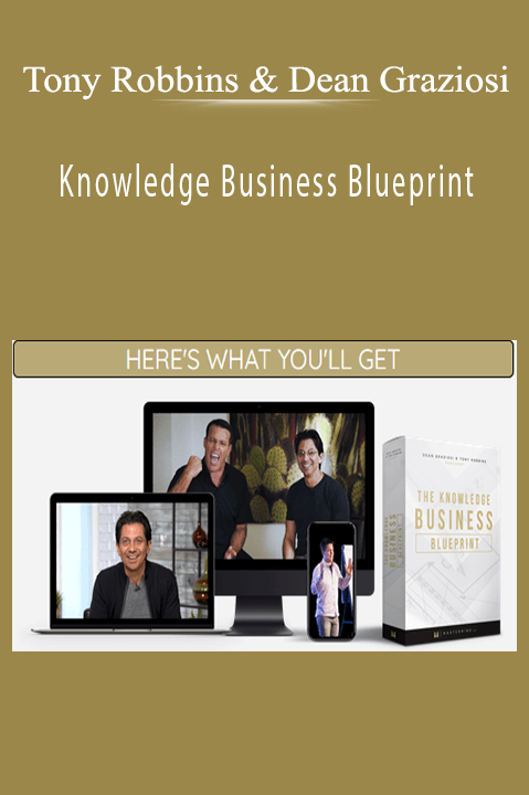 Tony Robbins and Dean Graziosi’s Knowledge Business Blueprint teaches how to build a profitable business by leveraging your knowledge.