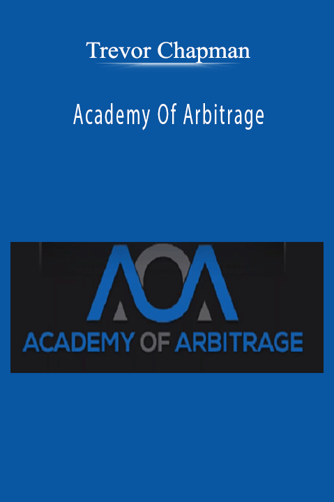 Trevor Chapman’s Academy Of Arbitrage teaches market trading and arbitrage strategies to maximize profits.