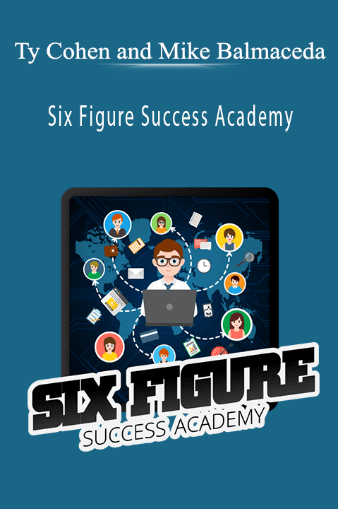 Ty Cohen and Mike Balmaceda's Six Figure Success Academy teaches how to scale your digital business and automate sales.