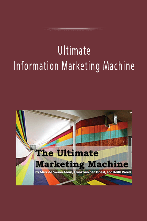 Dan Kennedy teaches how to build a profitable information marketing business in the Ultimate Information Marketing Machine.