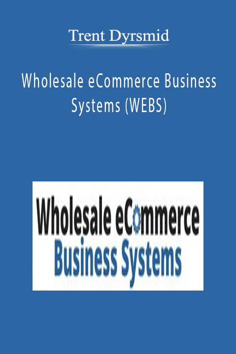 Trent Dyrsmid’s WEBS course teaches wholesale eCommerce strategies for sourcing