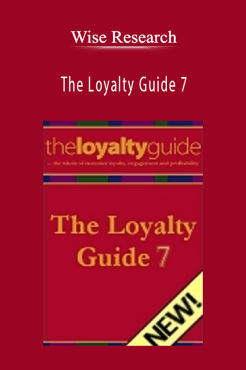 Wise Research’s Loyalty Guide 7 provides actionable strategies for improving customer retention and engagement.